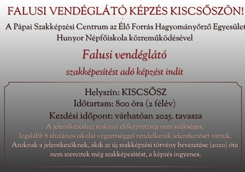 Szakmát adó falusi vendéglátó képzést indítunk Kiscsőszön, a Pápai Szakképzési Centrum támogatásával