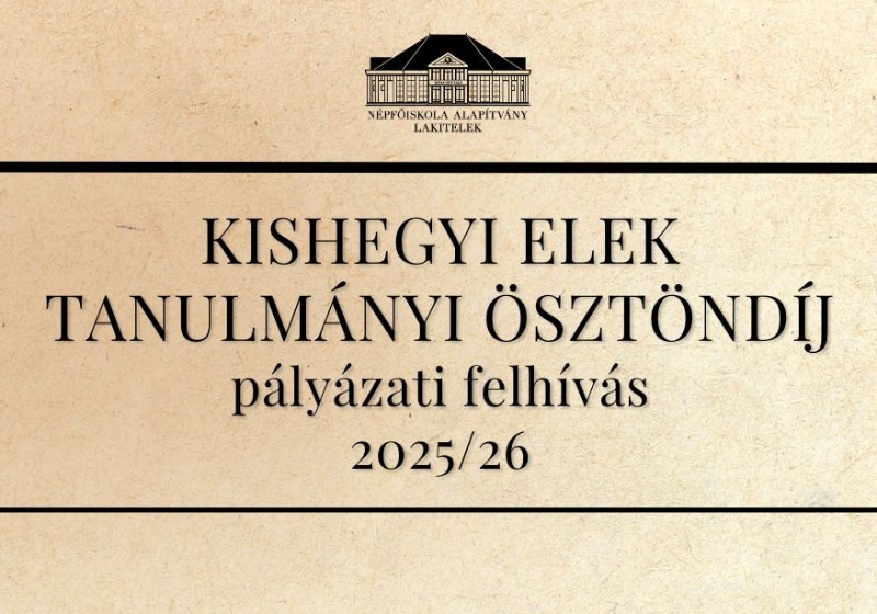 Kishegyi Elek Tanulmányi Ösztöndíj pályázati felhívás 2025/26