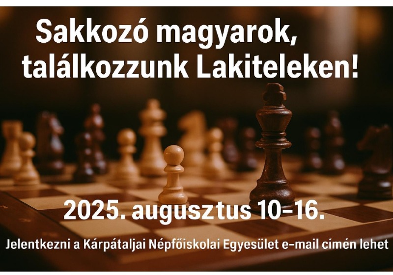 Sakkozó magyarok, találkozzunk Lakiteleken!